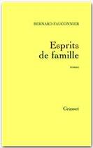 Couverture du livre « Esprits de famille » de Bernard Fauconnier aux éditions Grasset