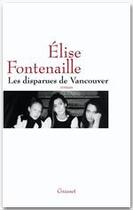 Couverture du livre « Les disparues de Vancouver » de Elise Fontenaille aux éditions Grasset