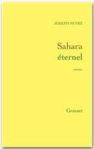 Couverture du livre « Sahara éternel » de Joseph Peyre aux éditions Grasset Et Fasquelle