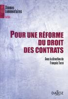 Couverture du livre « Pour une réforme du droit des contrats » de Francois Terre aux éditions Dalloz