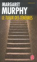 Couverture du livre « Le tueur des ténèbres » de Murphy-M aux éditions Le Livre De Poche