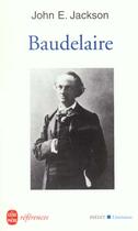 Couverture du livre « Baudelaire » de Jackson-J.E aux éditions Le Livre De Poche