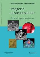 Couverture du livre « Imagerie nasosinusienne » de Jean-Jacques Braun et Sophie Riehm aux éditions Lavoisier Medecine Sciences