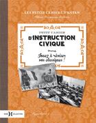 Couverture du livre « Petit cahier d'instruction civique » de Albine Novarino-Pothier aux éditions Hors Collection