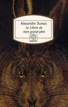 Couverture du livre « Le lièvre de mon grand-père » de Alexandre Dumas aux éditions Motifs