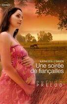 Couverture du livre « Une soirée de fiançailles » de Kathleen O'Brien aux éditions Harlequin