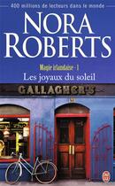 Couverture du livre « Magie irlandaise Tome 1 : les joyaux du Soleil » de Nora Roberts aux éditions J'ai Lu