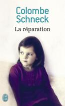 Couverture du livre « La réparation » de Colombe Schneck aux éditions J'ai Lu