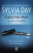 Couverture du livre « Crossfire t.4 : fascine-moi » de Sylvia Day aux éditions J'ai Lu