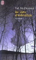 Couverture du livre « Au lieu d'execution » de Val McDermid aux éditions J'ai Lu