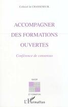 Couverture du livre « Accompagner des formations ouvertes : Conférence de consensus » de  aux éditions Editions L'harmattan