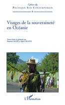 Couverture du livre « Visages de la souveraineté en Océanie » de Marie Salaun et Natacha Gagne aux éditions Editions L'harmattan