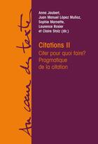 Couverture du livre « Citations Tome 2 ; citer pour quoi faire ? pragmatique de la citation » de Lopez Munoz/Stolz aux éditions Academia