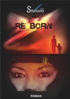 Couverture du livre « Re born » de Virginie Staiano aux éditions Books On Demand