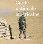 Couverture du livre « Garde nationale américaine » de Cristina Berna et Eric Thomsen aux éditions Books On Demand