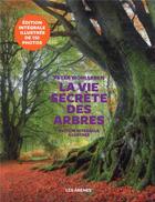 Couverture du livre « La vie secrète des arbres » de Peter Wohlleben aux éditions Les Arenes