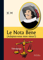 Couverture du livre « Le nota bene ; adaptez-vous mon vieux ! » de Jcm aux éditions Persee