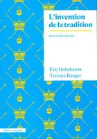 Couverture du livre « L'invention de la tradition » de Eric Hobsbawm et Terence Ranger aux éditions Amsterdam