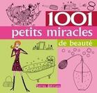 Couverture du livre « 1001 petits miracles de beauté » de Esme Floyd aux éditions Terres Editions