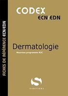 Couverture du livre « Codex ECN : dermatologie » de Gavoille Antoine aux éditions S-editions