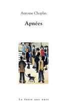 Couverture du livre « Apnées » de Antoine Choplin aux éditions La Fosse Aux Ours