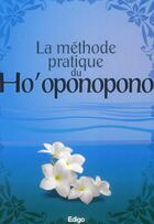 Couverture du livre « La méthode pratique du ho'oponopono » de  aux éditions Edigo