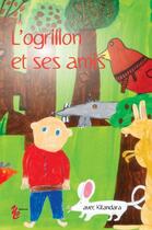 Couverture du livre « L'ogrillon et ses amis » de Kitandara aux éditions Yellow Concept