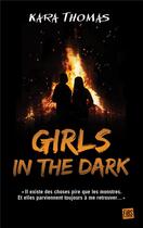 Couverture du livre « Girls in the dark » de Kara Thomas aux éditions Fibs