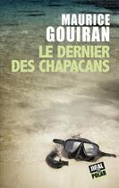 Couverture du livre « Le dernier des Chapacans » de Maurice Gouiran aux éditions Jigal