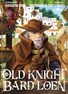 Couverture du livre « Old Knight Bard Loen Tome 2 » de Bis Shien et Morio Kikuishi aux éditions Noeve Grafx