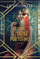 Couverture du livre « Retour à l'hôtel Portofino » de Jp O'Connell aux éditions Faubourg Marigny