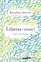 Couverture du livre « Libérez-vous » de Barefoot Doctor aux éditions Marabout