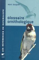 Couverture du livre « Glossaire Ornithologique » de Marc Duquet aux éditions Delachaux & Niestle