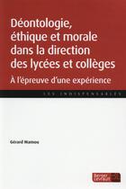 Couverture du livre « Déontologie, morale et éthique dans la direction des lycée et des collèges » de Gerard Mamou aux éditions Berger-levrault