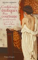 Couverture du livre « Confidences érotiques d'une courtisane » de Valerie Bonnier aux éditions France-empire