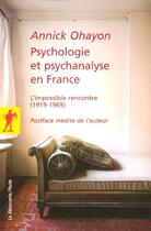 Couverture du livre « Psychologie et psychanalyse en france » de Annick Ohayon aux éditions La Decouverte