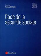 Couverture du livre « Code de la sécurité sociale (édition 2023) » de Philippe Coursier aux éditions Lexisnexis