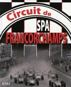 Couverture du livre « Circuit de SPA Francorchamps » de Patrick Sinibaldi aux éditions Etai