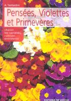 Couverture du livre « Pensees, violettes et primeveres » de A Tantardini aux éditions De Vecchi