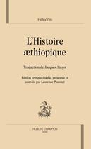 Couverture du livre « L'histoire aethiopiques » de Heliodore aux éditions Honore Champion