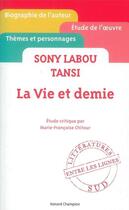 Couverture du livre « La vie et demie, de Sony Labou Tansi » de Marie-Francoise Chitour aux éditions Honore Champion