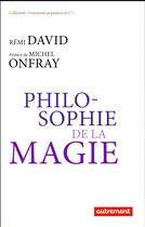 Couverture du livre « Philosophie de la magie » de Remi David aux éditions Autrement