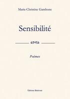 Couverture du livre « Sensibilité » de Marie-Christine Gambone aux éditions Benevent