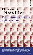 Couverture du livre « L'illusion délirante d'être aimé » de Florence Noiville aux éditions Points