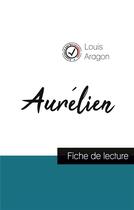 Couverture du livre « Aurélien, de Louis Aragon ; fiche de lecture » de  aux éditions Comprendre La Litterature