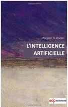 Couverture du livre « L'intelligence artificielle » de Margaret A. Boden aux éditions Edp Sciences
