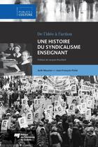 Couverture du livre « Une histoire du syndicalisme enseignant » de Anik Meunier et Jean-FranÇois Piche aux éditions Pu De Quebec