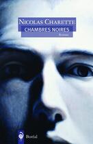 Couverture du livre « Chambres noires » de Nicolas Charette aux éditions Boreal