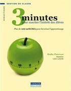 Couverture du livre « 3 minutes pour susciter l'intérêt des élèves » de Kathy Paterson aux éditions Cheneliere Mcgraw-hill