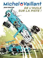 Couverture du livre « Michel Vaillant Tome 18 : de l'huile sur la piste ! » de Jean Graton aux éditions Dupuis